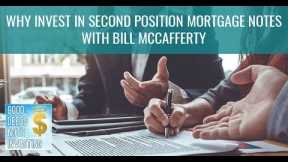 Why invest in 2nd position notes with Bill McCafferty