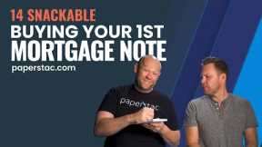 Buying Your First Mortgage Note - (Snackable)