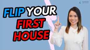 How to Do Your First Flip – Flip a House Step by Step, Flipping Houses for Beginners