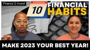 Top Ten (EASY!) Financial Habits to Adopt in 2023 to Move You Closer to Financial Independence!