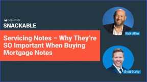 Servicing Notes – Why They’re SO Important When Buying Mortgage Notes