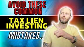Avoid This Tax Lien Investing Biggest Mistake (Most New People Make)