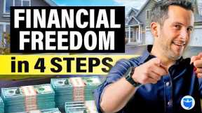 The 4 Steps to Financial Freedom Through Real Estate Investing