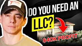 Should You Get an LLC For Your Real Estate Business? House FLIPPING 101