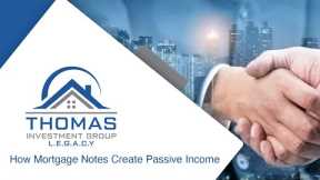 How Mortgage Notes Create Passive Income