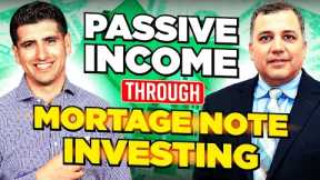 Mortgage Note Investing 101 | Creating Passive Income From Note Investing