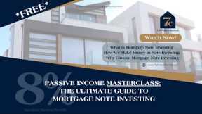 7e Investments Masterclass: The Ultimate Guide to Mortgage Note Investing