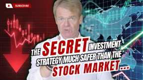 The SECRET Investment Strategy Much SAFER Than the STOCK MARKET...