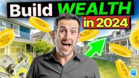 The Real Estate “Strategy” ANYONE Can Use to Build Wealth in 2024