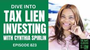 Dive Into Tax Lien Investing with Cynthia Spirlin