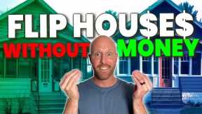How To Flip A House With NO MONEY | Flipping Houses 101