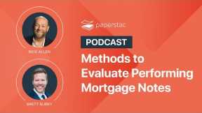 Methods to Evaluate Performing Mortgage Notes: Note Investing Due Diligence