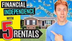 How to Become Financially Free with 5 Small & Simple Rentals