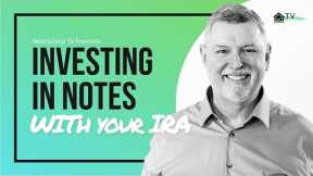 Investing in Notes With Your IRA