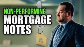 Expert Tips for Investing in NON-PERFORMING Mortgage Notes in 2025