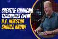 Advanced Creative Financing