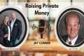 Raising Millions in Private Money: