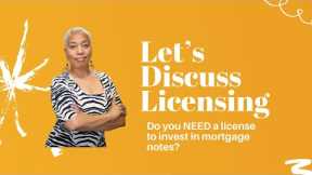 Mortgage Note Investor Licensing Requirements. Do you need a license to invest in mortgages?