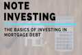 What Is Note Investing? | The Basics