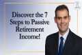 7 Steps to Passive Retirement Income