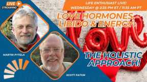 Love Hormones, Libido & Energy: The Holistic Approach
