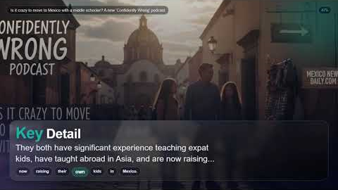 Is it crazy to move to Mexico with a middle schooler? A new 'Confidently Wrong' podcast