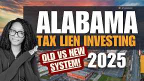 Alabama Tax Lien Investing: Old vs New System Explained! (2025 Update)