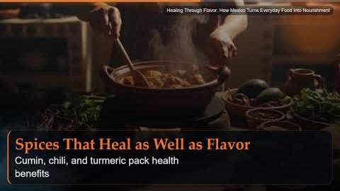 Healing Through Flavor: How Mexico Turns Everyday Food Into Nourishment