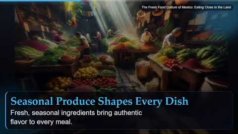 The Fresh Food Culture of Mexico: Eating Close to the Land