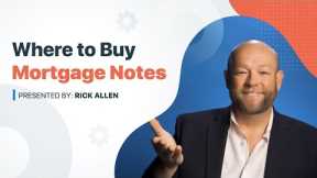 Where to Find Mortgage Notes: Note Investing Series Video #4