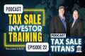 TAX SALE TITANS PODCAST EPISODE 22: