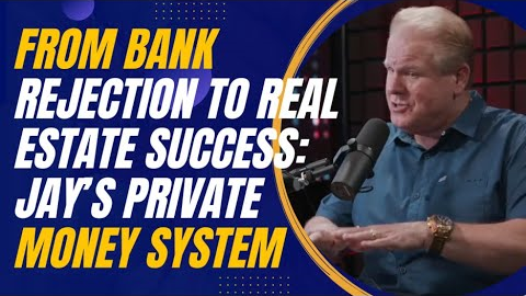 From Bank Rejection to Real Estate Success: Jay Conner’s Private Money System