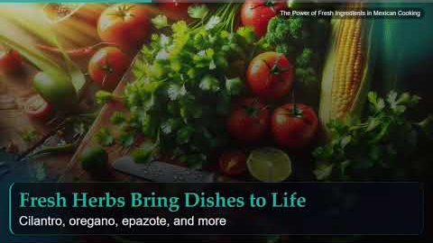 The Power of Fresh Ingredients in Mexican Cooking