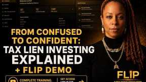 From Confused to Confident: Tax Lien Investing Explained + FLIP Demo