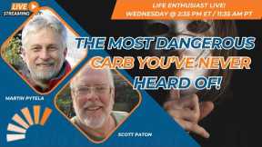 The Most Dangerous Carb You've Never Heard Of