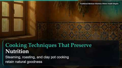 Traditional Mexican Kitchens Where Health Begins