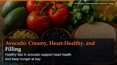 The Everyday Superfoods Hidden in Mexican Cooking