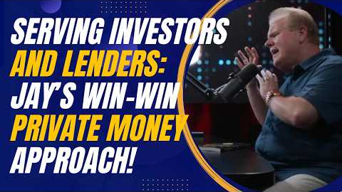Serving Investors and Lenders: Jay Conner’s Win-Win Private Money Approach