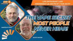 The Vape Secret Most People Never Hear!