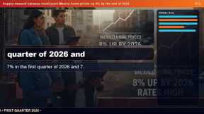 Supply-demand squeeze could push Mexico home prices up 8% by the end of 2026