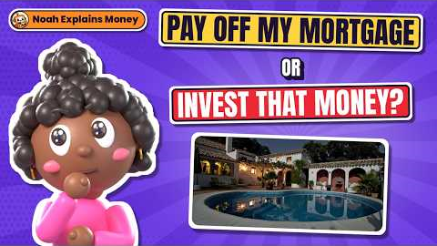 Should You Pay Off Your Mortgage Early? Pay Off Your Mortgage or Invest?