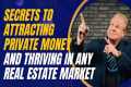 Secrets to Attracting Private Money